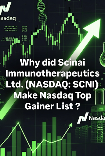 Why Did Scinai Immunotherapeutics Ltd. (NASDAQ: SCNI) Make Nasdaq Top Gainer List?