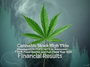 Cannabis Stock High (Nasdaq: HITI) (TSXV: HITI) Tide to Announce Fourth Fiscal Quarter and Full Fiscal Year 2024 Financial Results 